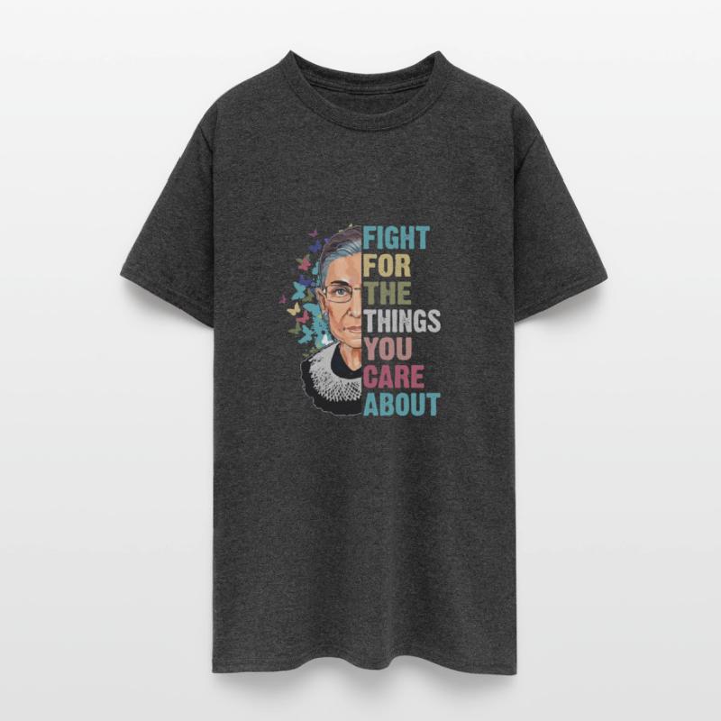 "Fight for the Things You Care About" RBG Quote