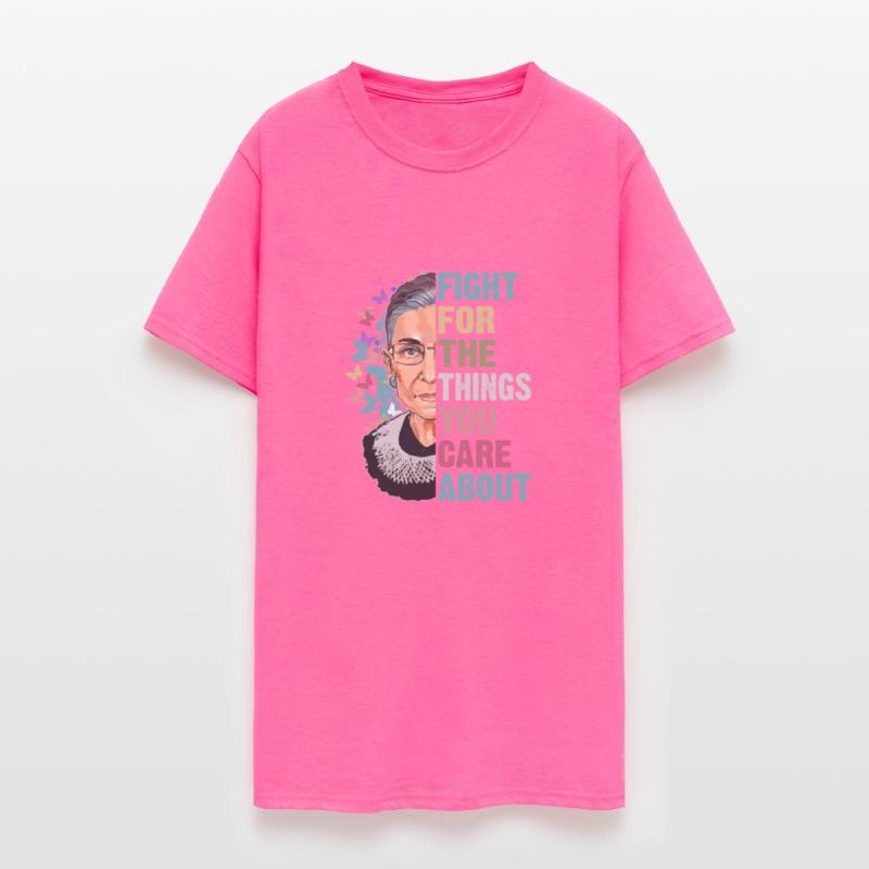 "Fight for the Things You Care About" RBG Quote